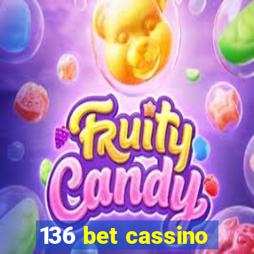 136 bet cassino